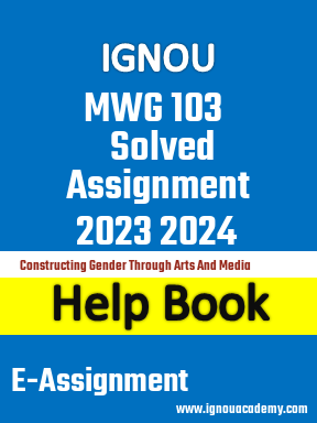 IGNOU MWG 103 Solved Assignment 2023 2024